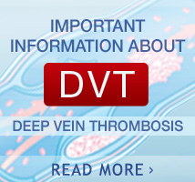 Important DVT Education for our patients